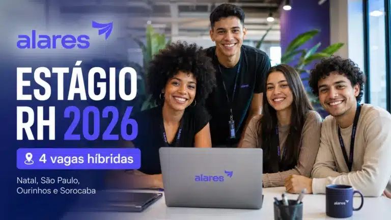 Alares abre oportunidades de estágio em RH para 2026 com vagas de emprego híbridas