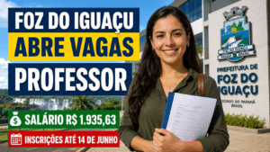 Candidata sorrindo em frente à Prefeitura de Foz do Iguaçu, com destaque para vagas de professor, salário de R$ 1.935,63 e inscrições até 14 de junho.