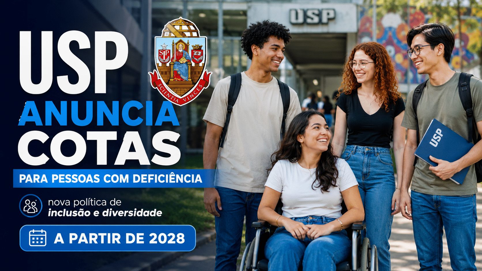 Estudantes no campus da USP, incluindo uma jovem em cadeira de rodas, ao lado de chamada sobre cotas para pessoas com deficiência a partir de 2028.