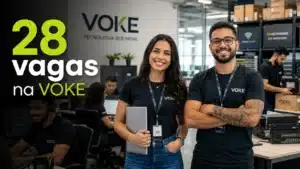 VOKE anuncia vagas de emprego com oportunidades remotas, híbridas e presenciais em vários estados do país