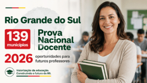 Prova nacional docente garante adesão de 139 municípios do Rio Grande do Sul e abre oportunidades para futuros professores em 2026