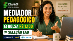 IFSertãoPE abre seleção para mediador pedagógico UAB com bolsa CAPES de R$ 1.100 em cursos EAD