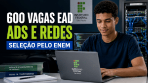 IFSP abre inscrições para graduação EAD em ADS e Redes de Computadores com 600 vagas gratuitas em São Paulo; seleção pelo Enem e atividades presenciais obrigatórias