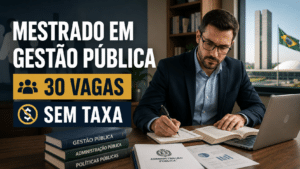 Inscrições abertas para curso gratuito de mestrado em Gestão Pública: 30 vagas para servidores estaduais, seleção sem taxa e prova objetiva marcada para julho de 2026