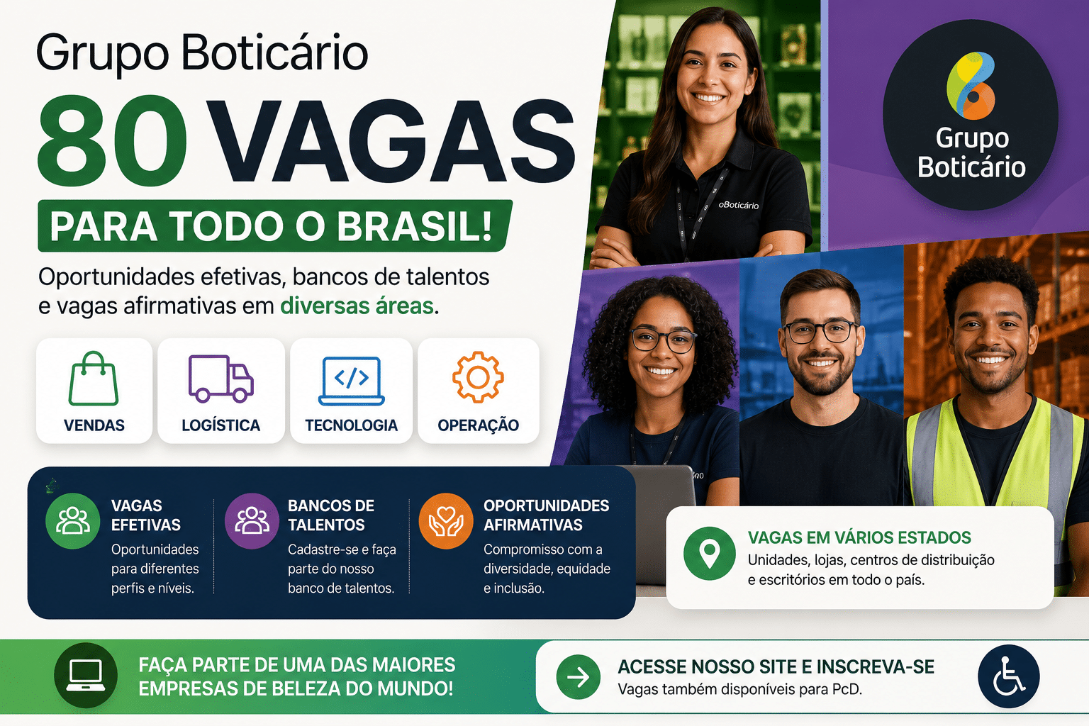Grupo Boticário reúne 80 vagas efetivas, bancos de talentos e oportunidades afirmativas em áreas como vendas, logística, tecnologia e operação em vários estados