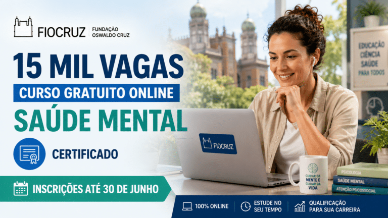 Fiocruz abre 15 mil vagas para curso gratuito online em saúde mental com certificado e inscrições até 30 de junho
