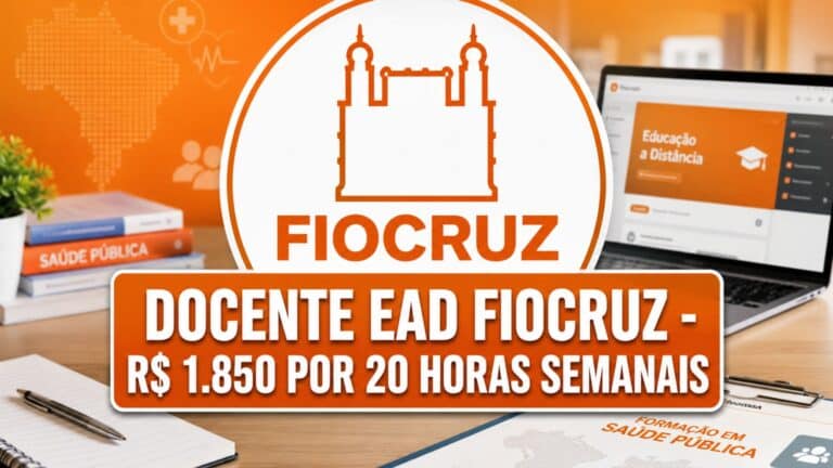 Fiocruz abre seleção para docentes EAD com bolsa de R$ 1.850 e 9 vagas em todo o Brasil; inscreva-se até 11 de junho