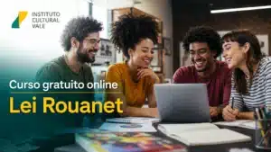 Instituto Vale abre inscrições para curso gratuito online sobre a Lei Rouanet