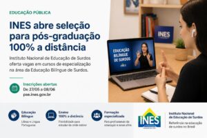 Imagem editorial sobre INES abre 60 vagas em especialização gratuita EaD em Educação de Surdos em Perspectiva Bilíngue; inscrições vão até 13 de julho de