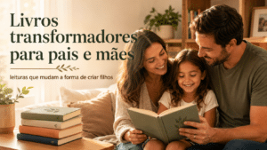 Pais e filha lendo juntos no sofá de casa, em imagem sobre livros transformadores para pais e mães e educação dos filhos.