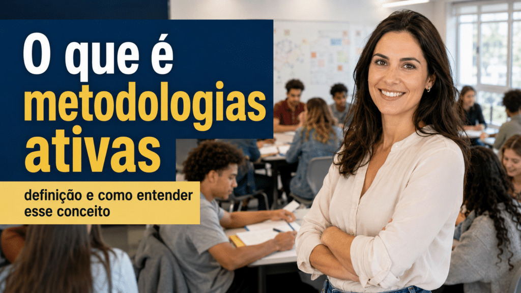 Professora sorrindo em sala de aula com alunos reunidos em atividade colaborativa, representando o conceito de metodologias ativas.