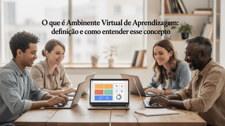 O que é Ambiente Virtual de Aprendizagem: definição e como entender esse conceito