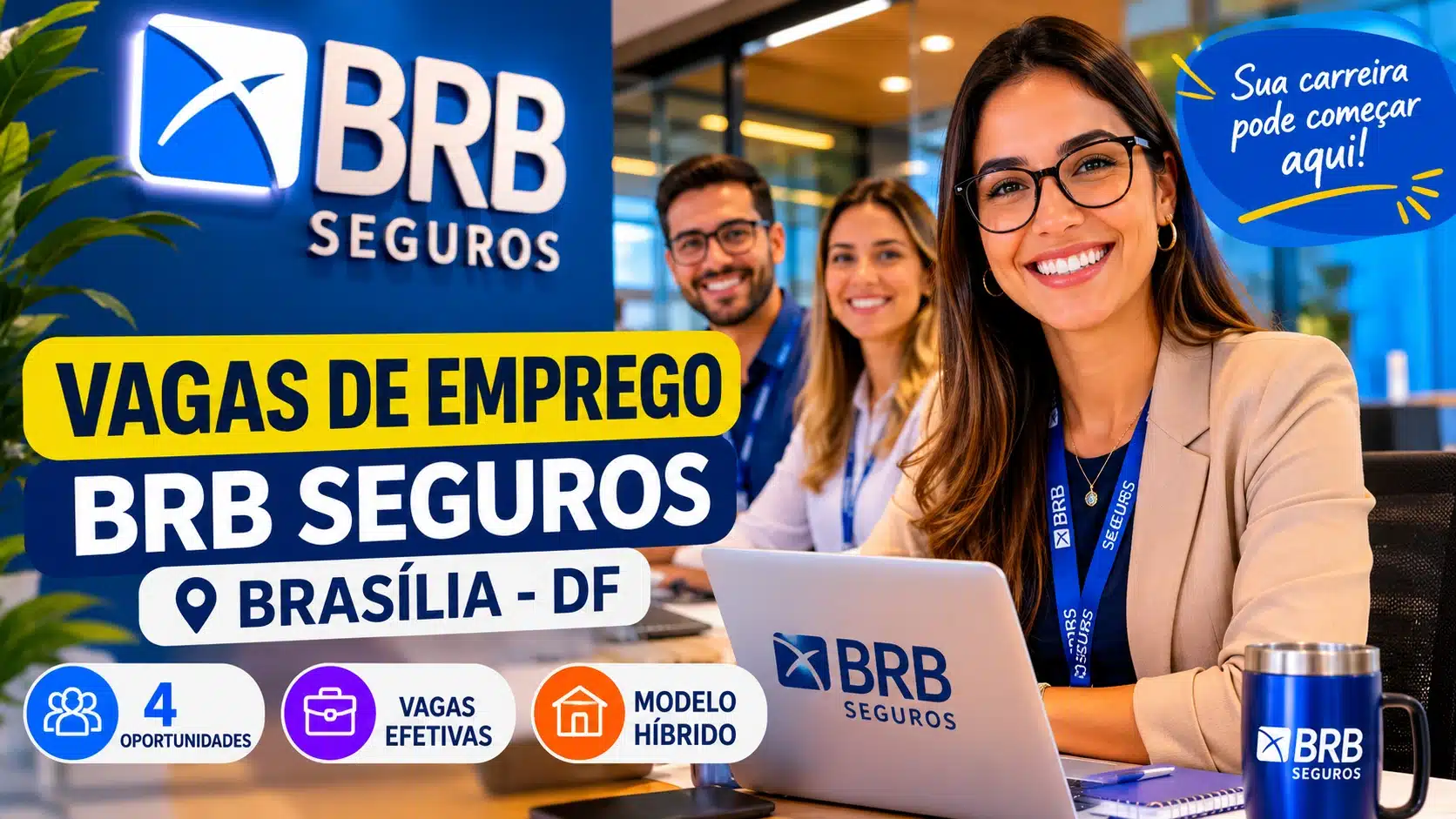 BRB Seguros anuncia vagas de emprego com oportunidades híbridas