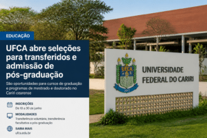 Imagem editorial sobre UFCA abre seleção para transferência voluntária e admissão de graduados em 2026.2 com vagas em 21 cursos de graduação no Ceará;