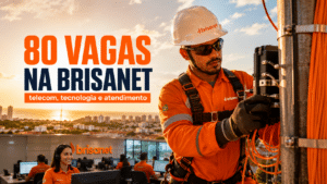 Brisanet reúne 80 vagas de emprego, estágio e aprendiz em telecom, atendimento, administrativo e tecnologia no Nordeste