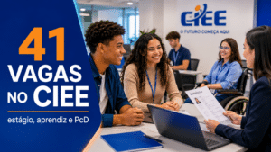 CIEE reúne 41 vagas no canal de carreiras com opções de estágio, jovem aprendiz, atendimento, administrativo, assistência social e oportunidades PcD em diferentes formatos