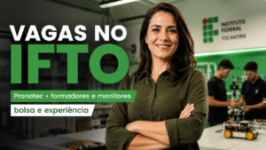 Edital do IFTO libera vagas para formadores e monitores em cursos do Pronatec e oferece oportunidade de bolsa e experiência profissional em áreas inovadoras