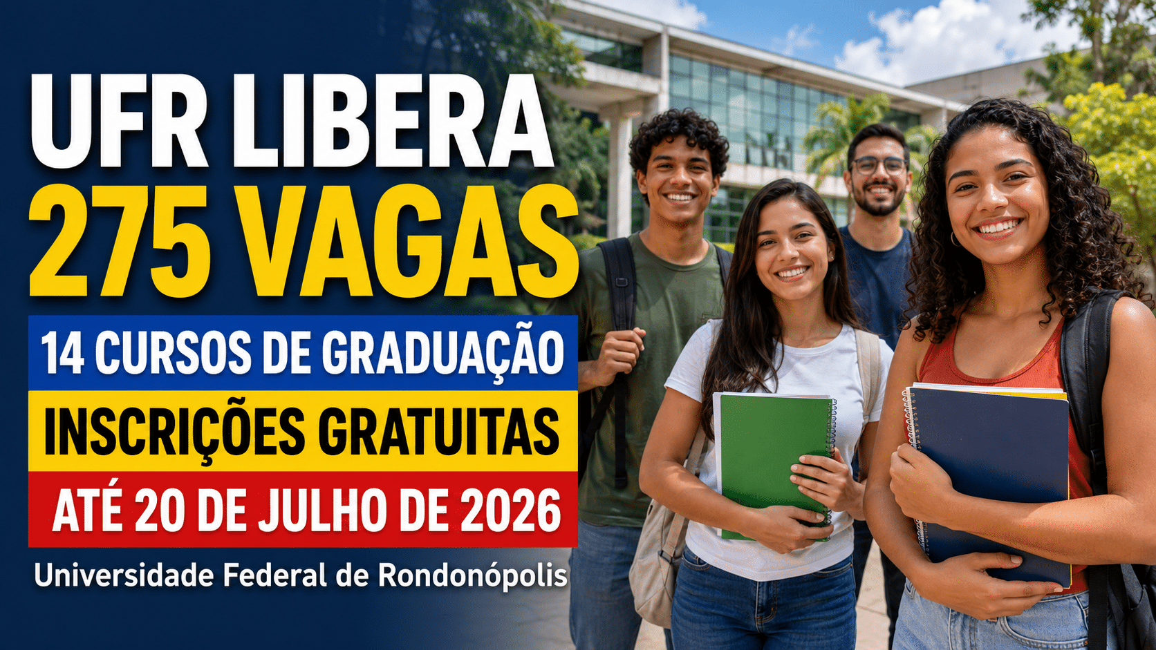 Universidade Federal de Rondonópolis libera 275 vagas remanescentes em 14 cursos de graduação com inscrições gratuitas até 20 de julho de 2026