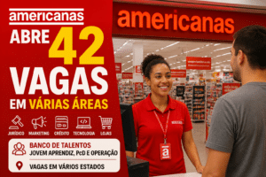 Imagem editorial sobre Americanas abre 42 vagas em áreas como jurídico, marketing, crédito, tecnologia e lojas em vários estados; canal também reúne banco