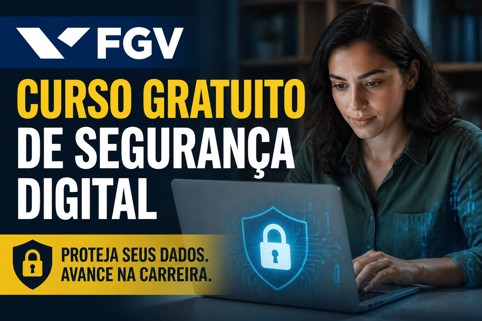 Imagem editorial sobre FGV abre curso gratuito de Segurança Digital com 5 horas de duração, conteúdo sobre ameaças virtuais e inscrição imediata sem