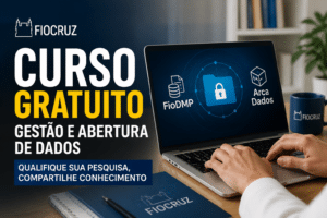 Imagem editorial sobre Fiocruz abre percurso gratuito sobre gestão, compartilhamento e abertura de dados com foco em FioDMP e Arca Dados em Fiocruz