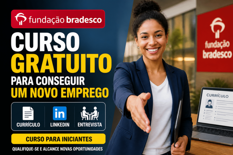 Imagem editorial sobre Fundação Bradesco abre curso gratuito Como Conseguir um Novo Emprego com foco em currículo, LinkedIn e entrevista de trabalho,