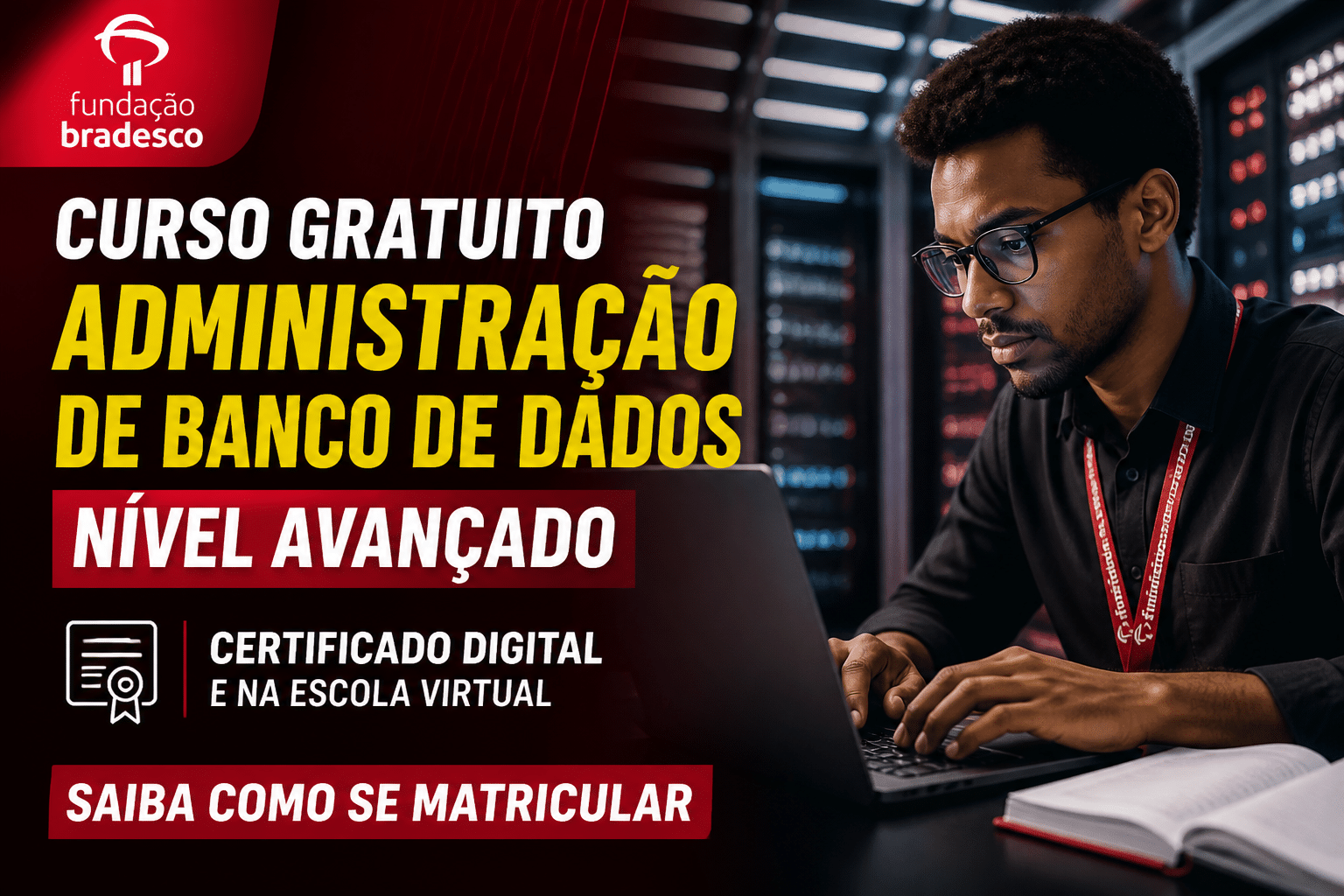 Imagem editorial sobre Fundação Bradesco abre curso gratuito de Administração de Banco de Dados com 15 horas, nível avançado e certificado digital; veja