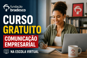 Imagem editorial sobre Fundação Bradesco abre o curso gratuito Comunicação Empresarial na Escola Virtual, com 12 horas de duração, nível iniciante e