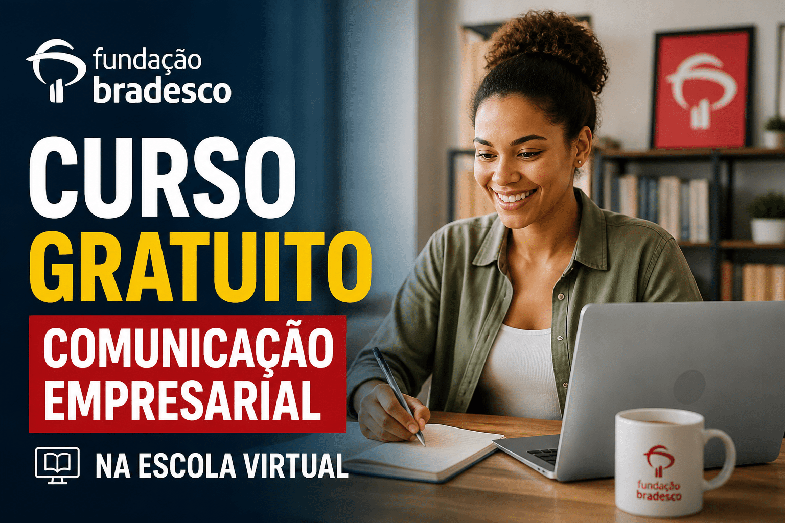 Imagem editorial sobre Fundação Bradesco abre o curso gratuito Comunicação Empresarial na Escola Virtual, com 12 horas de duração, nível iniciante e