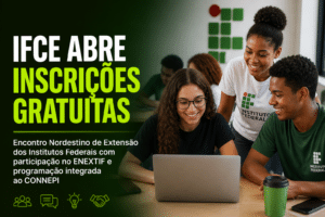Imagem editorial sobre IFCE abre inscrições gratuitas para o I Encontro Nordestino de Extensão dos Institutos Federais, com participação no ENEXTIF até 2