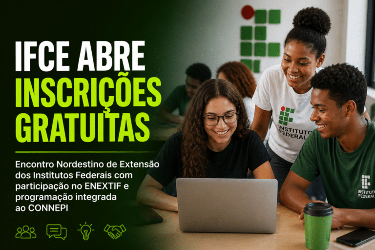 Imagem editorial sobre IFCE abre inscrições gratuitas para o I Encontro Nordestino de Extensão dos Institutos Federais, com participação no ENEXTIF até 2