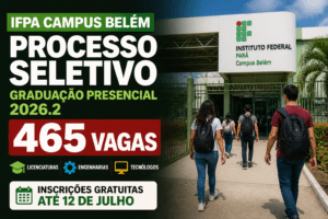 Imagem editorial sobre IFPA Campus Belém abre processo seletivo com 465 vagas em graduação presencial para 2026.2, com licenciaturas, engenharias e