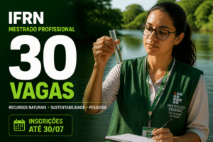 Imagem editorial sobre IFRN abre 30 vagas para o mestrado profissional em Uso Sustentável de Recursos Naturais com ingresso em 2026.2 e inscrições até 30