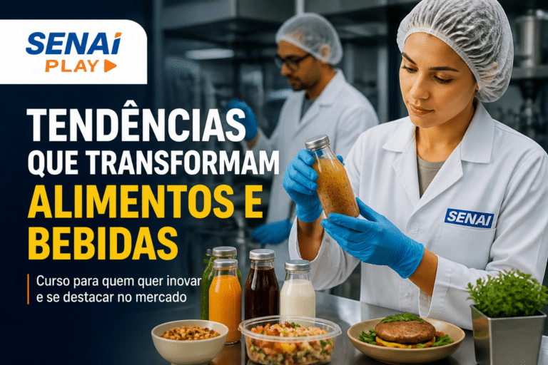 Imagem editorial sobre SENAI Play destaca curso sobre Novas Tendências no Mercado de Alimentos e Bebidas em Senai Play