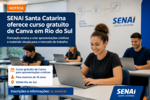 Imagem editorial sobre SENAI SC abre 30 vagas gratuitas em Rio do Sul para o curso Canva para Apresentações Criativas; inscrições vão de 17 de junho a 22