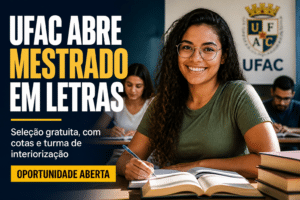 Imagem editorial sobre UFAC abre 30 vagas para mestrado em Letras com turma de interiorização em Sena Madureira; seleção é gratuita, tem cotas e