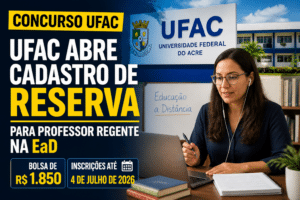 Imagem editorial sobre UFAC abre cadastro de reserva para professor regente na EaD com bolsa de R$ 1.850 e inscrições até 4 de julho de 2026 em