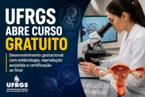 Imagem editorial sobre UFRGS abre curso gratuito sobre desenvolvimento gestacional com módulos de embriologia, reprodução assistida e certificação ao