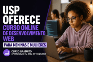 Imagem editorial sobre USP abre 200 vagas gratuitas em curso online de desenvolvimento web para meninas e mulheres com inscrições até 27 de julho de 2026