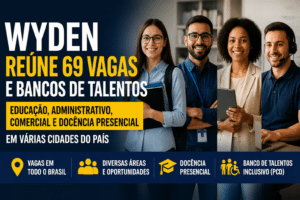 Imagem editorial sobre Wyden reúne 69 vagas e bancos de talentos em educação, administrativo, comercial e docência presencial em várias cidades do país em